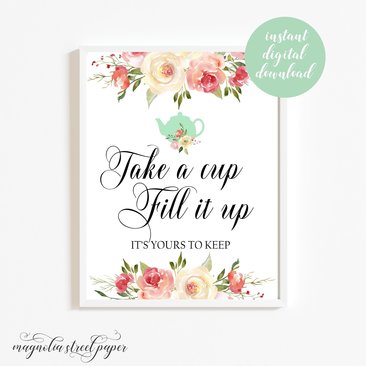 Take a Teacup Fill it Up Sign, Printed Bridal or Baby Shower Signage