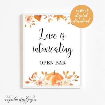 Fall Open Bar Wedding Sign, Printable Love Is Intoxicating Sign